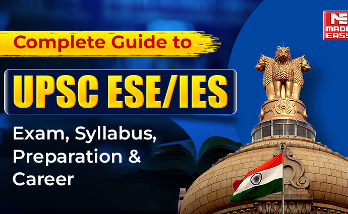 Complete Guide to UPSC ESE/IES: Exam, Syllabus, Preparation & Career 3 ese