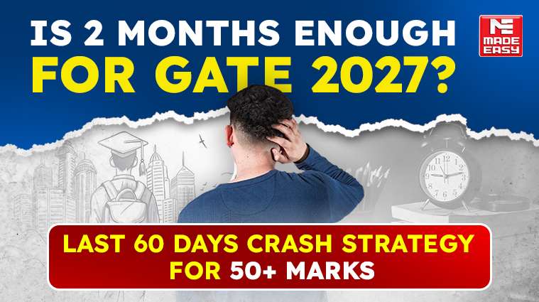 Is 2 Months Enough for GATE 2027? Last 60 Days Crash Strategy for 50+ Marks 1 GATE 2027